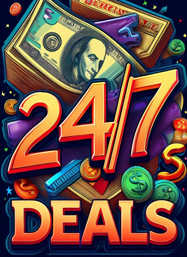 Big 24/7 Deals